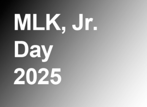 MLK, Jr Day 2025