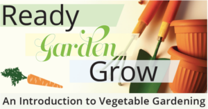 Cover photo for Ready-Garden-Grow 2025 Schedule!